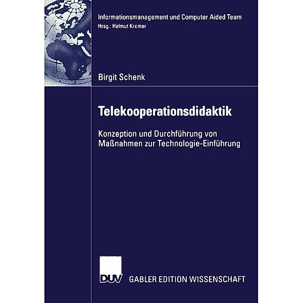 Telekooperationsdidaktik / Informationsmanagement und Computer Aided Team, Birgit Schenk