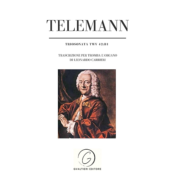 Telemann - Trio Sonata TWV 42:B1, Georg Philipp Telemann - Leonardo Carrieri