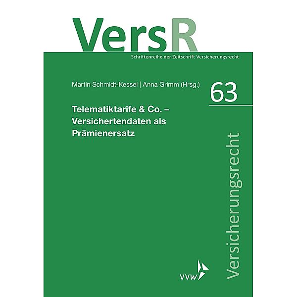 Telematiktarife & Co. - Versichertendaten als Prämienersatz, Anna Grimm, Martin Schmidt-Kessel