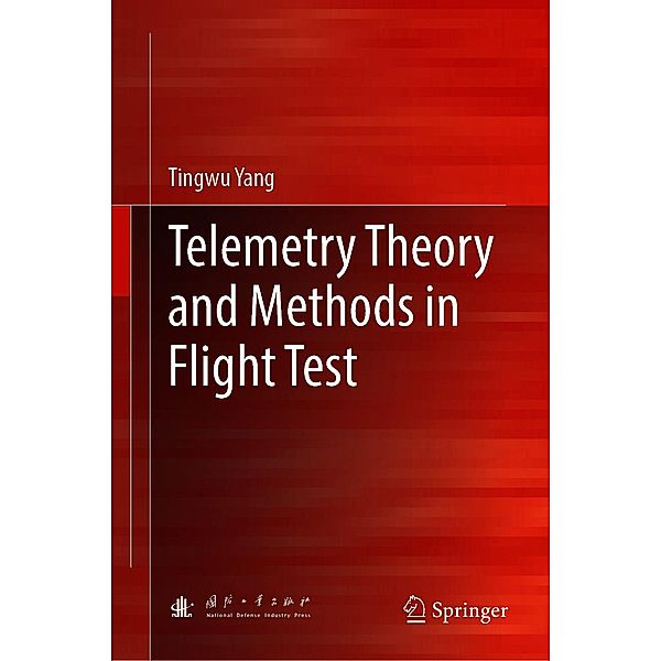 Telemetry Theory and Methods in Flight Test, Tingwu Yang