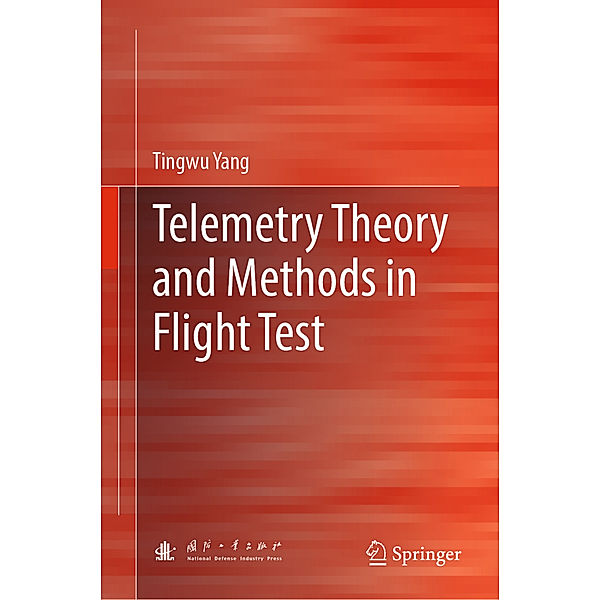 Telemetry Theory and Methods in Flight Test, Tingwu Yang