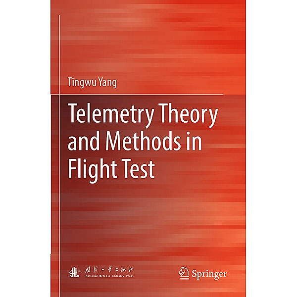 Telemetry Theory and Methods in Flight Test, Tingwu Yang