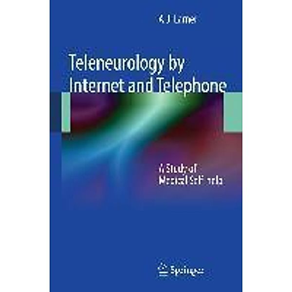 Teleneurology by Internet and Telephone, A. J. Larner