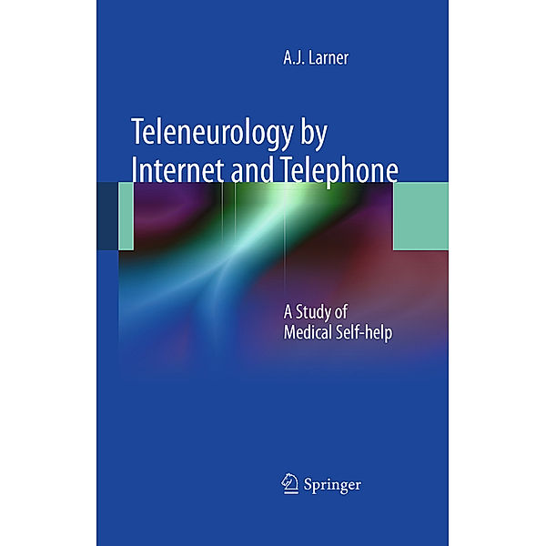 Teleneurology by Internet and Telephone, AJ Larner