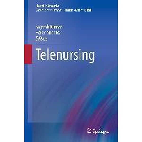 Telenursing / Health Informatics, Sajeesh Kumar, Helen Snooks