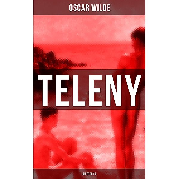 TELENY (AN EROTICA), Oscar Wilde