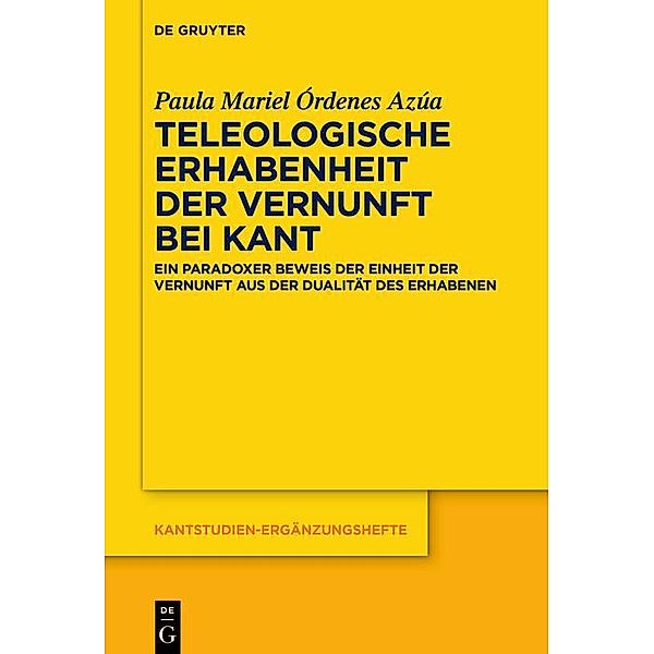 Teleologische Erhabenheit der Vernunft bei Kant / Kantstudien-Ergänzungshefte Bd.220, Paula Mariel Órdenes Azúa