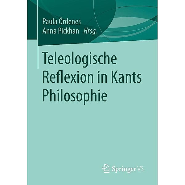 Teleologische Reflexion in Kants Philosophie