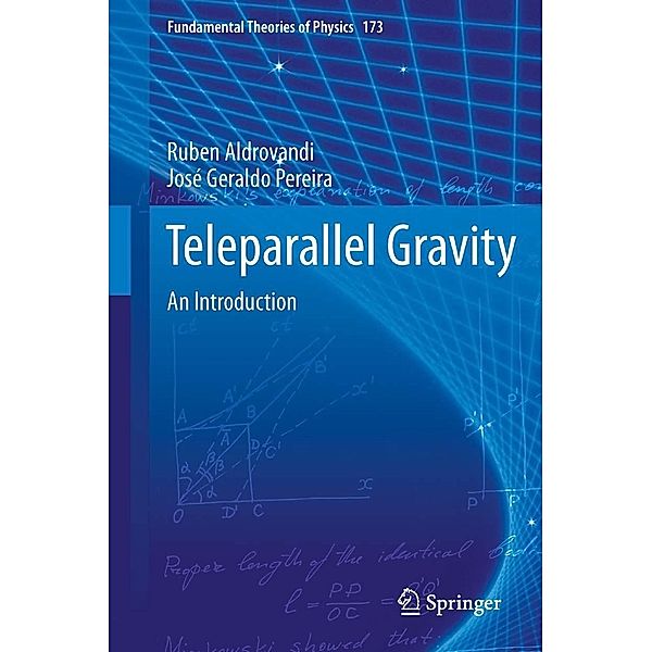 Teleparallel Gravity / Fundamental Theories of Physics Bd.173, Ruben Aldrovandi, Jose G Pereira