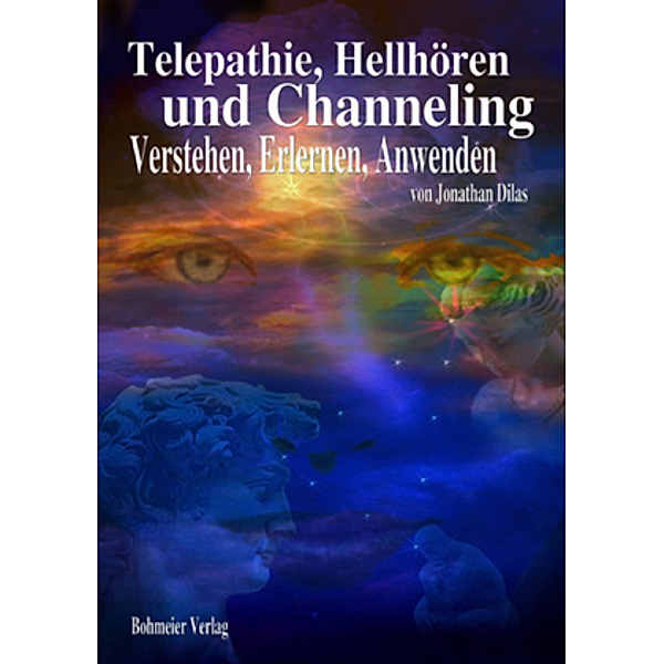 Telepathie, Hellhören und Channeling, Jonathan Dilas