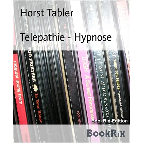 Telepathie - Hypnose, Horst Tabler