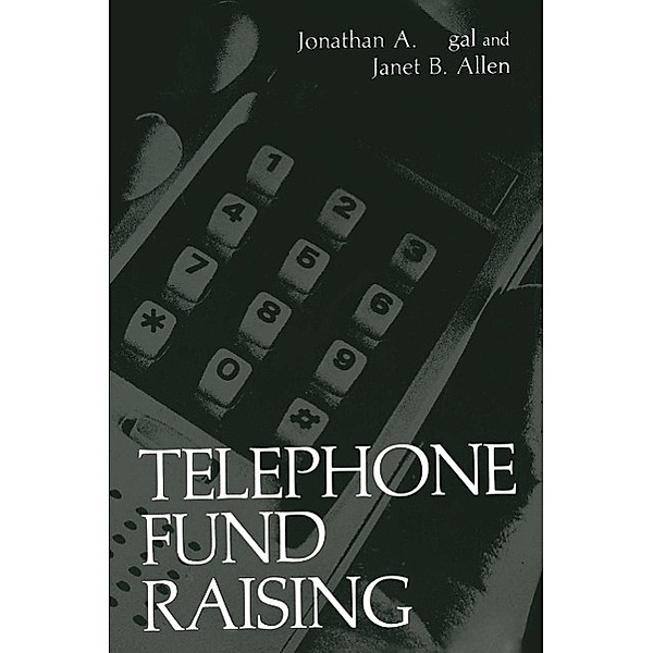 Telephone Fund Raising / Nonprofit Management and Finance, Jonathan A. Segal, Janet B. Allen