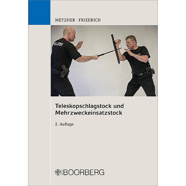 Teleskopschlagstock und Mehrzweckeinsatzstock, Frank B. Metzner, Joachim Friedrich