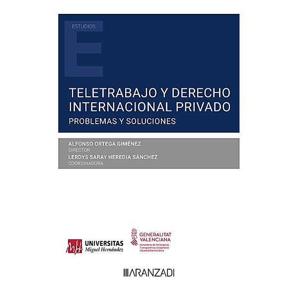 Teletrabajo y Derecho internacional privado. Problemas y soluciones / Estudios, Alfonso Ortega Giménez, Lerdys Saray Heredia Sánchez