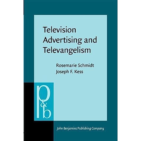 Television Advertising and Televangelism, Rosemarie Schmidt