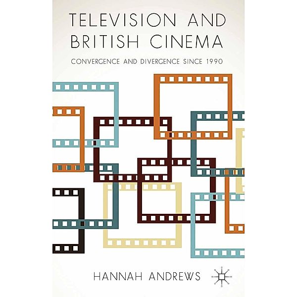 Television and British Cinema, Hannah Andrews