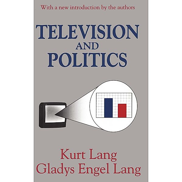 Television and Politics, Kurt Lang, Gladys Engel Lang