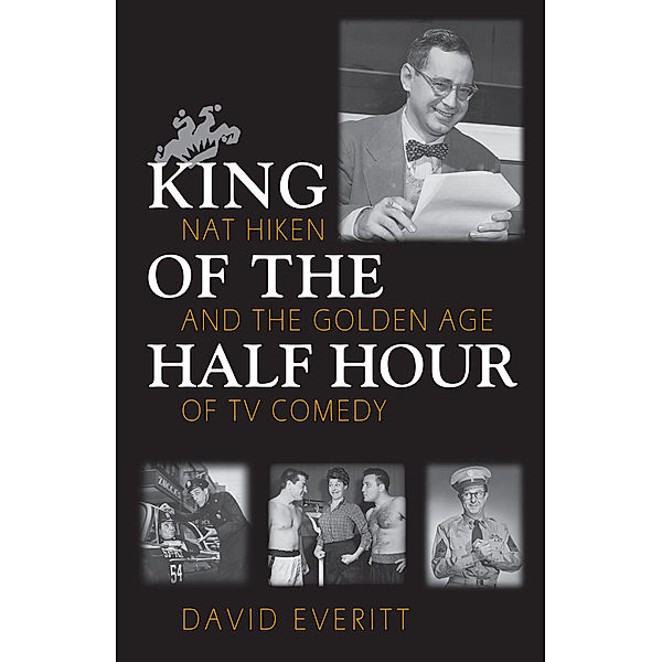 Television and Popular Culture: King of the Half Hour, David Everitt