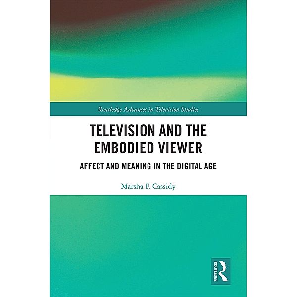Television and the Embodied Viewer, Marsha F. Cassidy