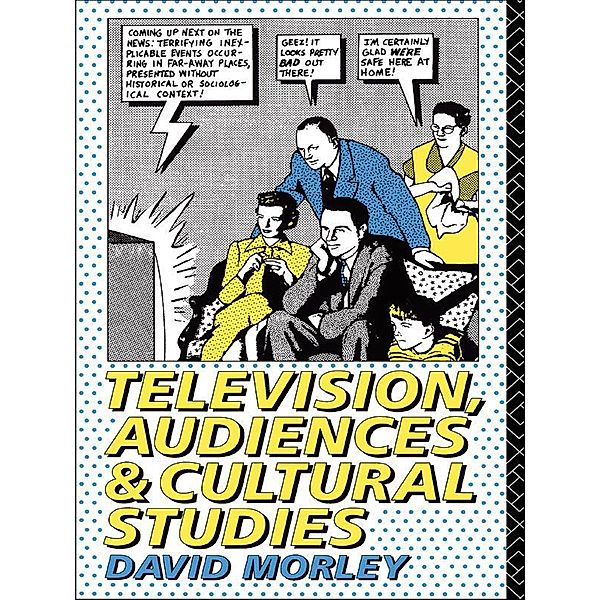 Television, Audiences and Cultural Studies, David Morley