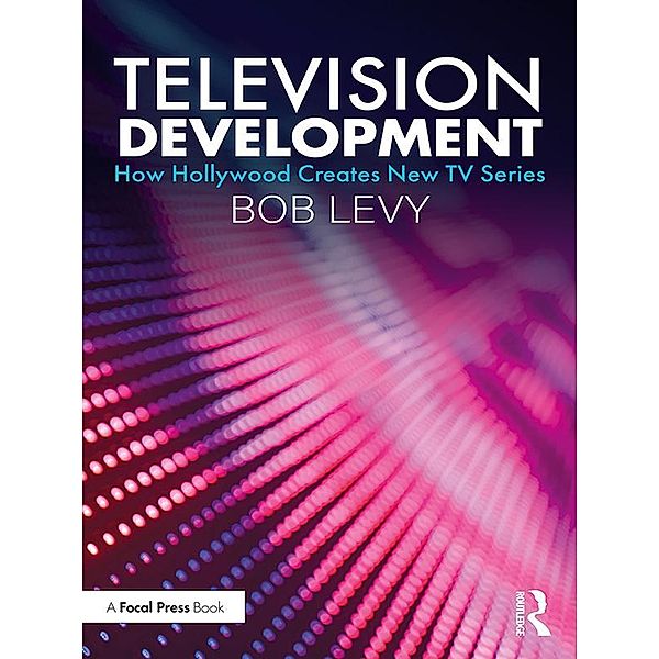Television Development, Bob Levy