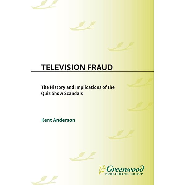 Television Fraud, J. Kent Anderson