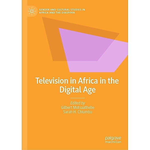 Television in Africa in the Digital Age / Gender and Cultural Studies in Africa and the Diaspora