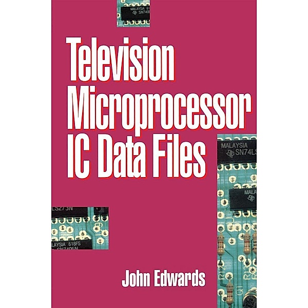 Television Microprocessor IC Data Files, J. Edwards