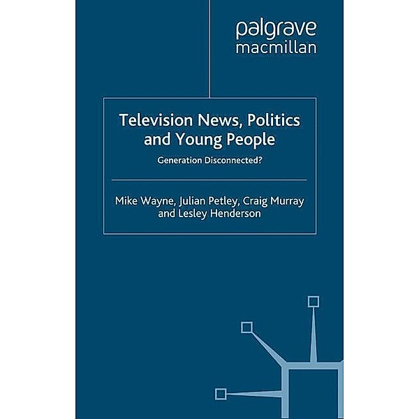 Television News, Politics and Young People, L. Henderson, C. Murray, J. Petley