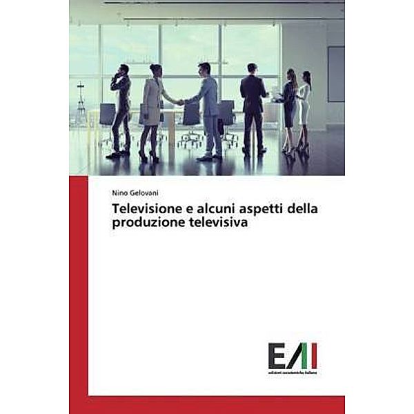 Televisione e alcuni aspetti della produzione televisiva, Nino Gelovani