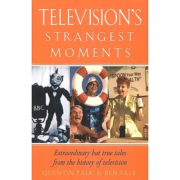 Television's Strangest Moments, Quentin Falk, Ben Falk