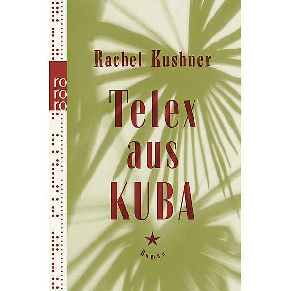 Telex aus Kuba, Rachel Kushner