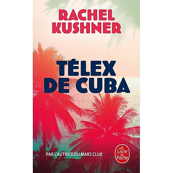 Telex de Cuba / Littérature, Rachel Kushner