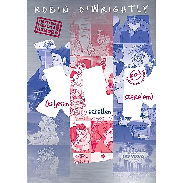 teljesen eszetlen szerelem, Robin O'Wrightly