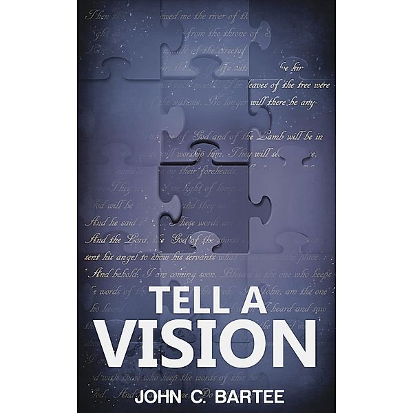 Tell a Vision, John C. Bartee