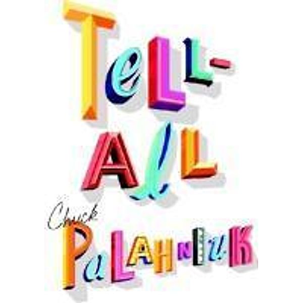 Tell-All, Chuck Palahniuk