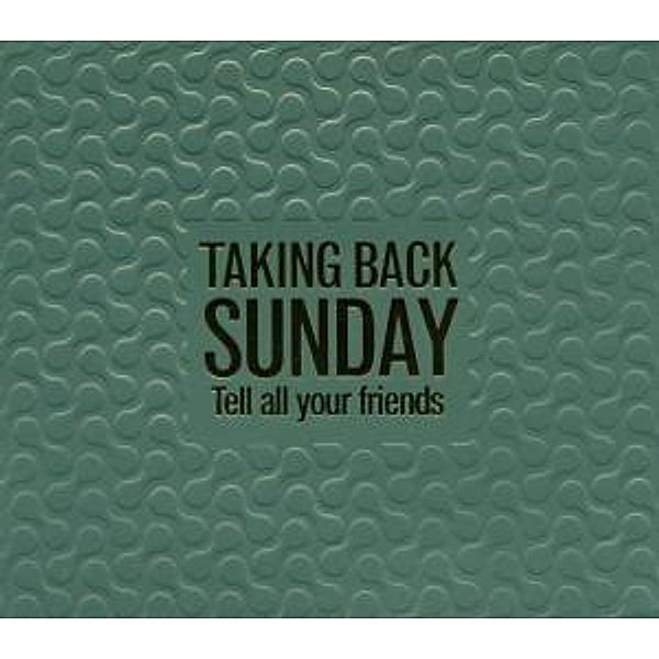 Tell All Your Friends, Taking Back Sunday