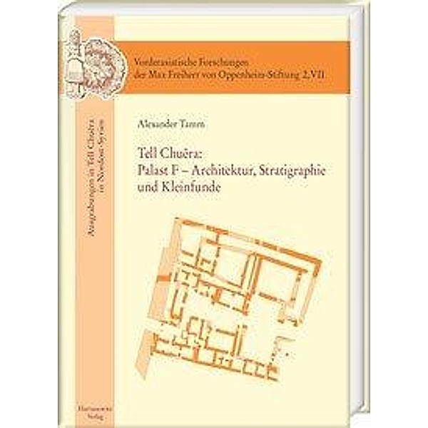 Tell Chu ra: Palast F - Architektur, Stratigraphie und Kleinfunde, Alexander Tamm