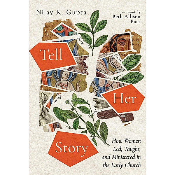 Tell Her Story, Nijay K. Gupta