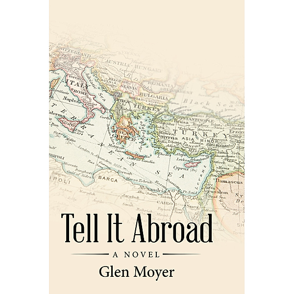 Tell It Abroad, Glen Moyer