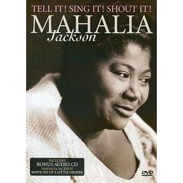 Tell It! Sing It! Shout It!, Mahalia Jackson