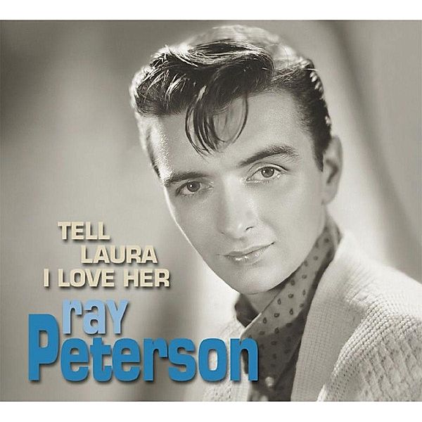 Tell Laura I Love Her, Ray Peterson