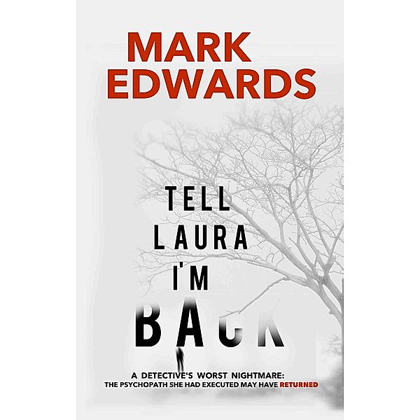 Tell Laura I'm Back, Mark Edwards