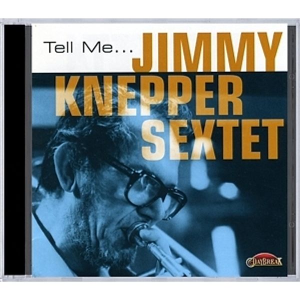 Tell Me, Jimmy-Sextet- Knepper