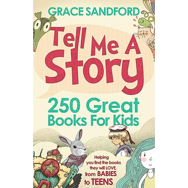 Tell Me A Story: 250 Great Books for Kids, Grace Sandford