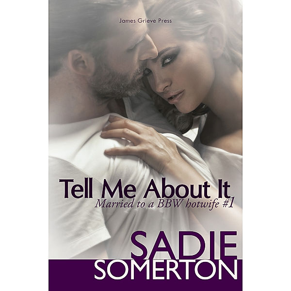 Tell Me About It, Sadie Somerton