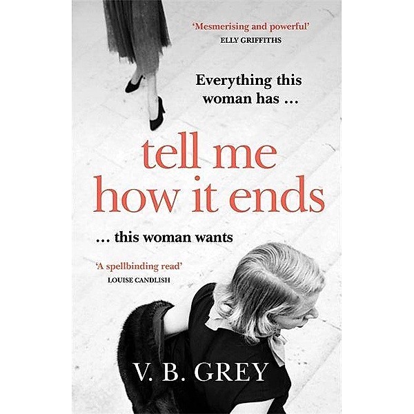 Tell Me How It Ends, V. B. Grey