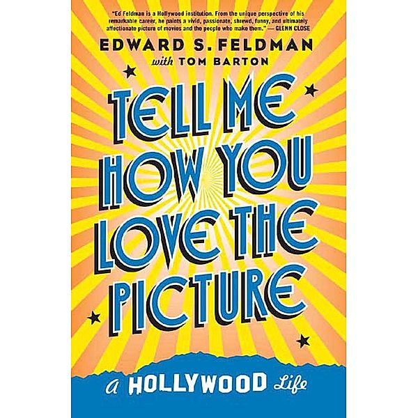 Tell Me How You Love the Picture, Edward S. Feldman, Tom Barton
