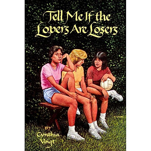 Tell Me If the Lovers Are Losers, Cynthia Voigt