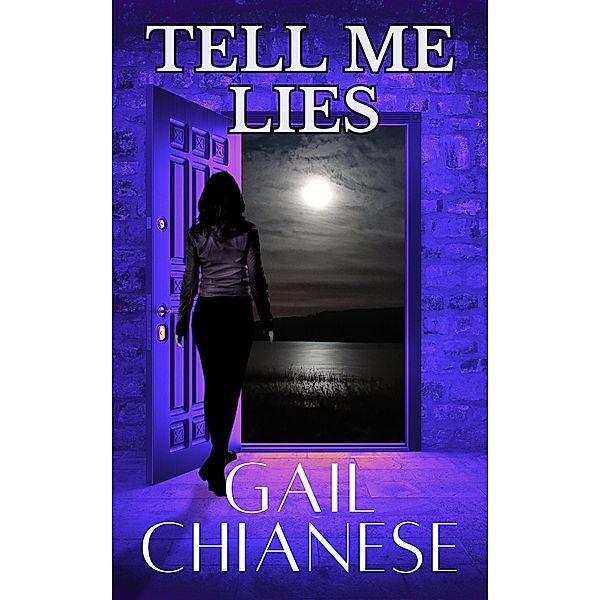Tell Me Lies (Camden Point Romantic Suspense Series) / Camden Point Romantic Suspense Series, Gail Chianese